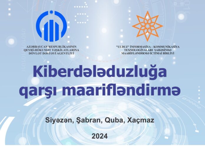 “Kiberdələduzluğa qarşı maarifləndirmə” ictimai təlimlərin təşkili layihəsi